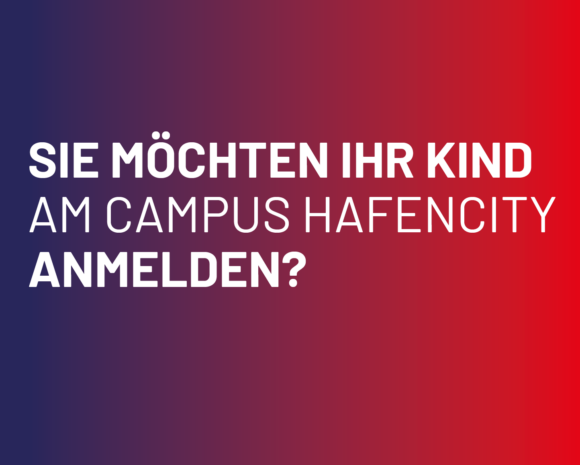 Sie möchten Ihr Kind am Campus HafenCity anmelden?